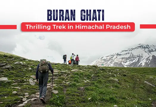 Trekking in Himachal Pradesh - Buran Ghati Pass